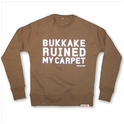 Front of Bukkake Ruined My Carpet Crew Sweat for Men by Yes No Maybe
