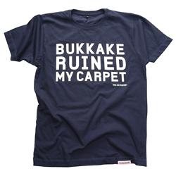 Front pic of 'Bukkake Ruined My Carpet' Men's T-Shirt, White on Denim