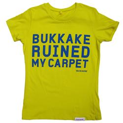 Front pic of 'Bukkake Ruined My Carpet' Women's Fitted T, Blue on Yellow