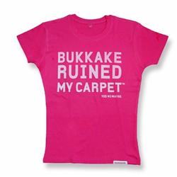 Front pic of 'Bukkake Ruined My Carpet' Women's Fitted T, White on Hot Pink