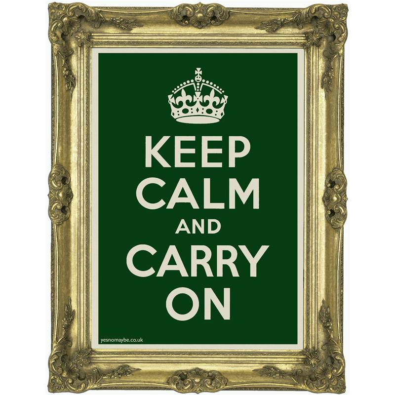 Front view of Keep Calm and Carry On Poster (Gold on Green)